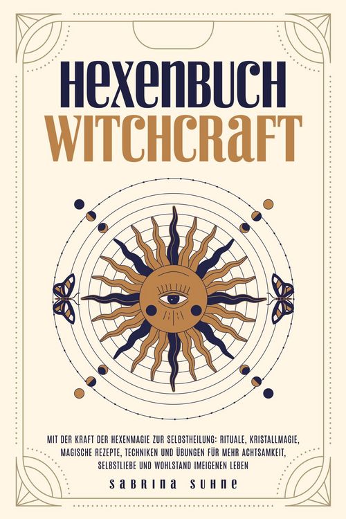 Produktbild: Hexenbuch: WITCHCRAFT - Mit der Kraft der Hexenmagie zur Selbstheilung: Rituale, Kristallmagie, magische Rezepte, Techniken und &Uuml;bungen f&uuml;r mehr Achts