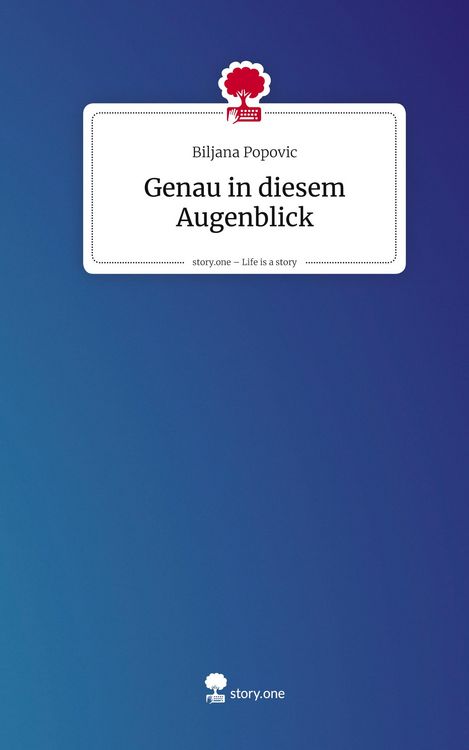 Produktbild: Genau in diesem Augenblick. Life is a Story - story.one