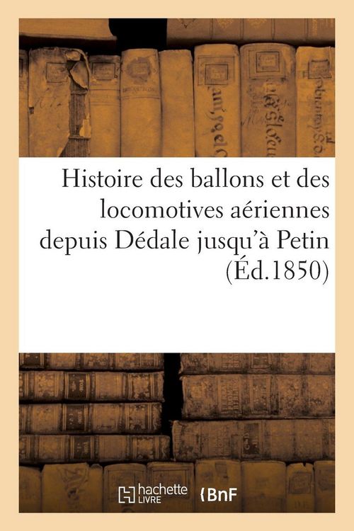 Produktbild: Histoire des ballons et des locomotives a&eacute;riennes depuis D&eacute;dale jusqu'&agrave; Petin