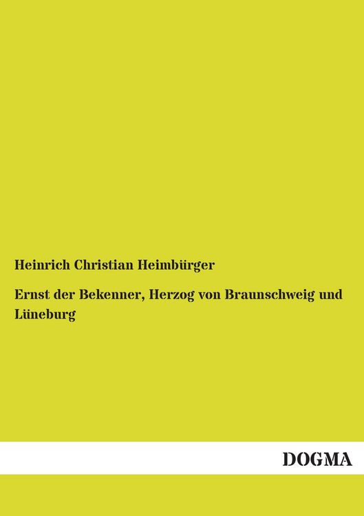 Produktbild: Ernst der Bekenner, Herzog von Braunschweig und L&uuml;neburg