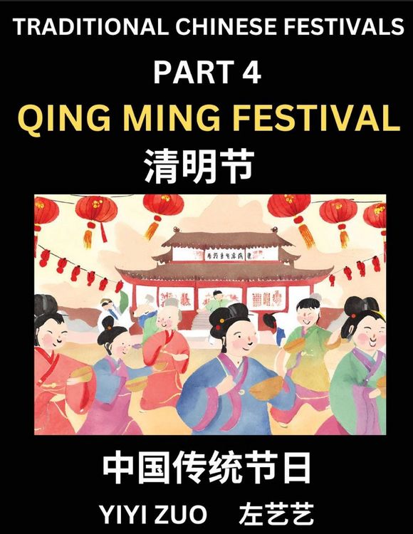 Produktbild: Chinese Festivals (Part 4) - Qing Ming Festival, Learn Chinese History, Language and Culture, Easy Mandarin Chinese Reading Practice Lessons for Beginners, Simplified Chinese Character Edition