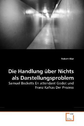 Produktbild: Klar, R: Die Handlung &uuml;ber Nichts als Darstellungsproblem