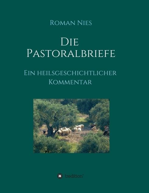 Produktbild: Die Pastoralbriefe - Ein heilsgeschichtlicher Kommentar