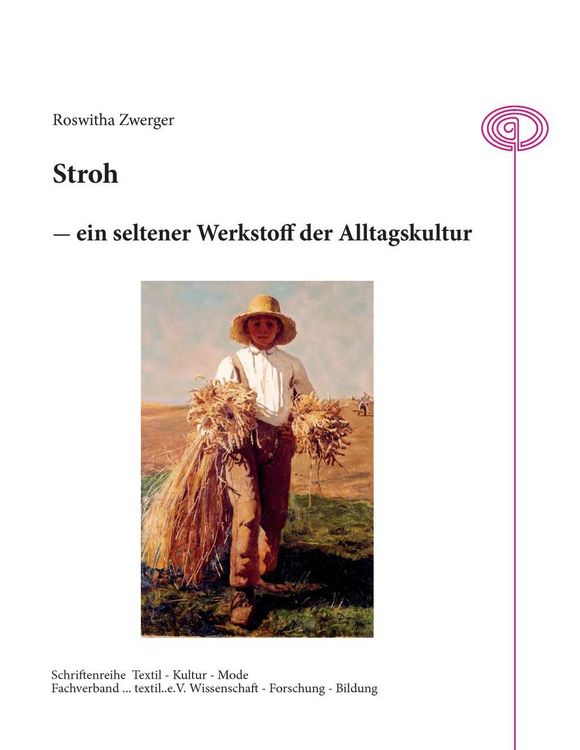 Produktbild: Stroh - ein seltener Werkstoff der Alltagskultur