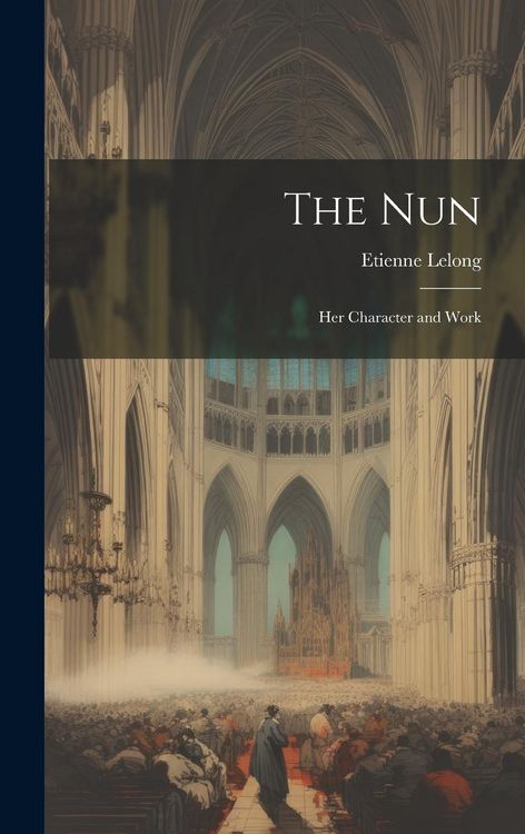 Produktbild: The Nun: Her Character and Work