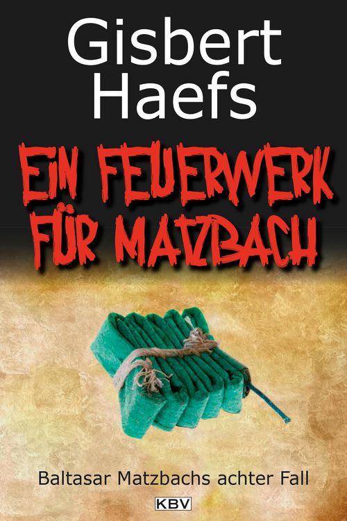 Produktbild: Ein Feuerwerk f&uuml;r Matzbach