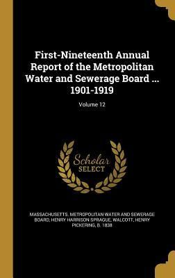 Produktbild: First-Nineteenth Annual Report of the Metropolitan Water and Sewerage Board ... 1901-1919; Volume 12