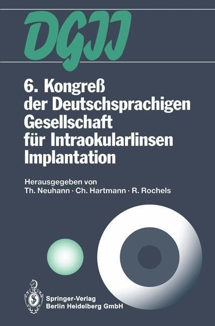 Produktbild: 6. Kongre&szlig; der Deutschsprachigen Gesellschaft f&uuml;r Intraokularlinsen Implantation