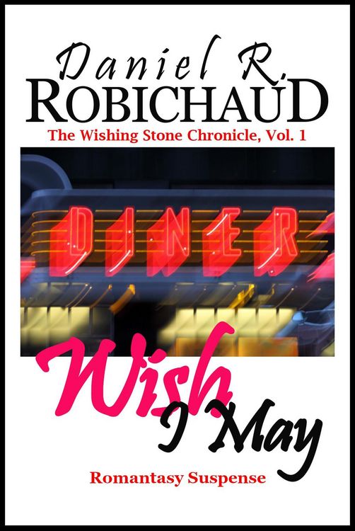 Produktbild: Wish I May (The Wishing Stone Chronicle, #1)
