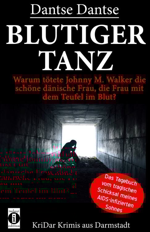 Produktbild: Blutiger Tanz – Warum tötete Johnny M. Walker die schöne dänische Frau, die Frau mit dem Teufel im Blut?