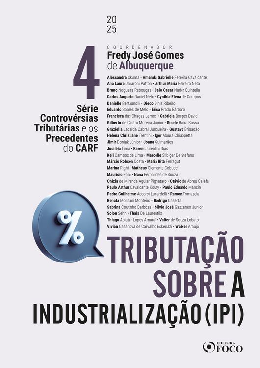 Produktbild: IPI Tributa&ccedil;&atilde;o sobre a Industrializa&ccedil;&atilde;o - 1&ordf; Ed - 2025 - Volume 4