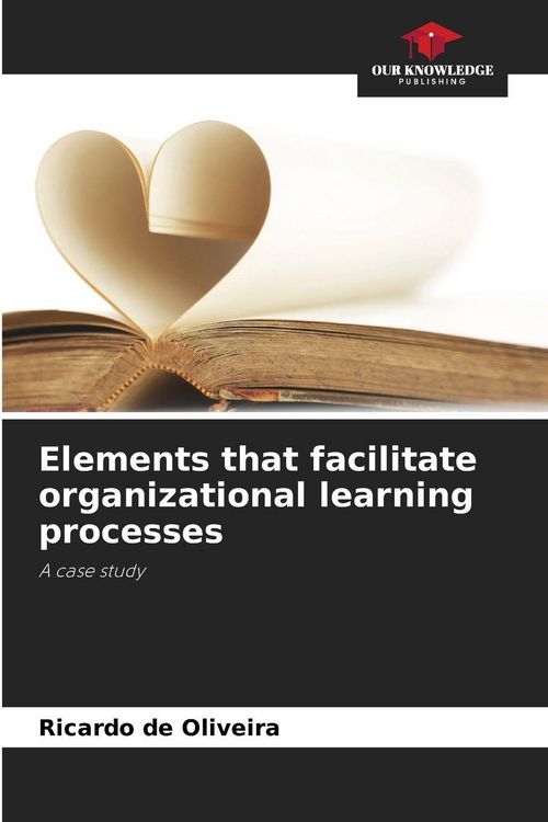 Produktbild: Elements that facilitate organizational learning processes
