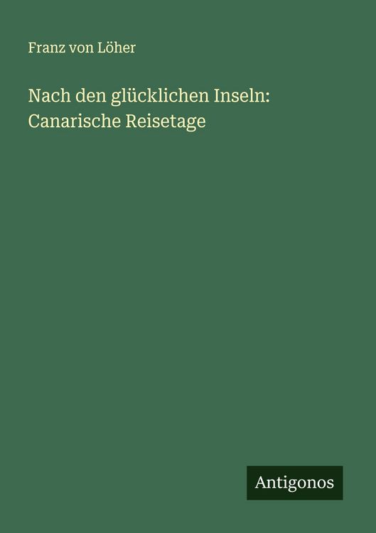 Produktbild: Nach den gl&uuml;cklichen Inseln: Canarische Reisetage