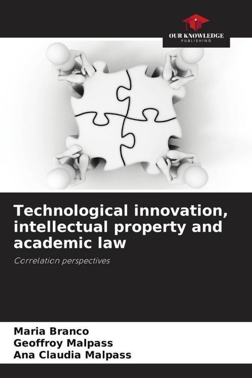 Produktbild: Technological innovation, intellectual property and academic law