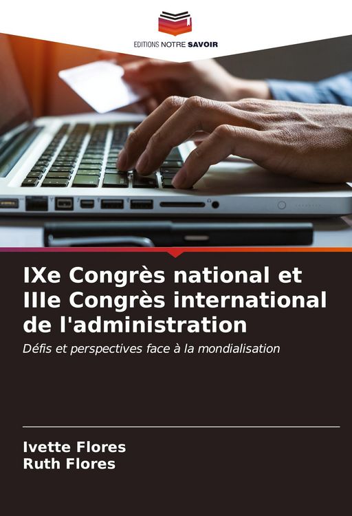 Produktbild: IXe Congr&egrave;s national et IIIe Congr&egrave;s international de l'administration