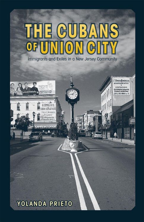 Produktbild: The Cubans of Union City: Immigrants and Exiles in a New Jersey Community