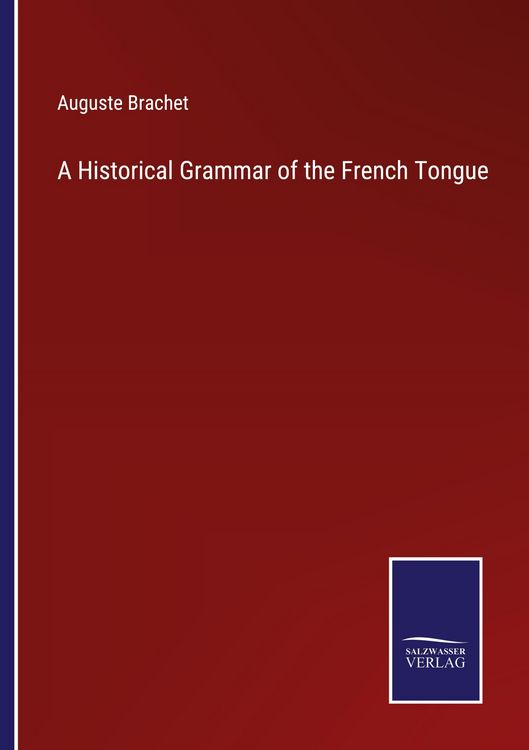 Produktbild: A Historical Grammar of the French Tongue