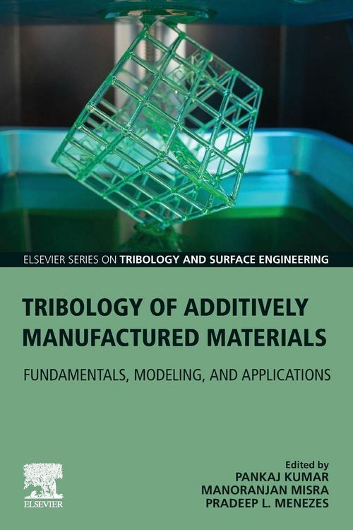 Produktbild: Tribology of Additively Manufactured Materials