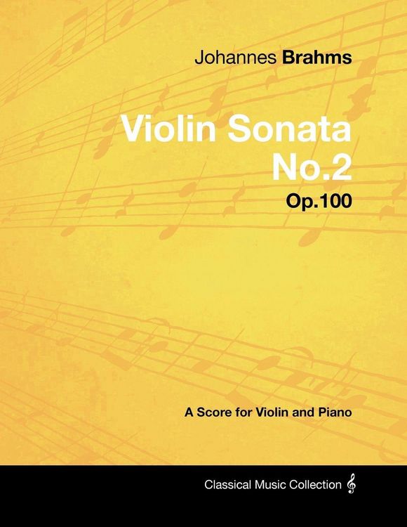 Produktbild: Johannes Brahms - Violin Sonata No.2 - Op.100 - A Score for Violin and Piano