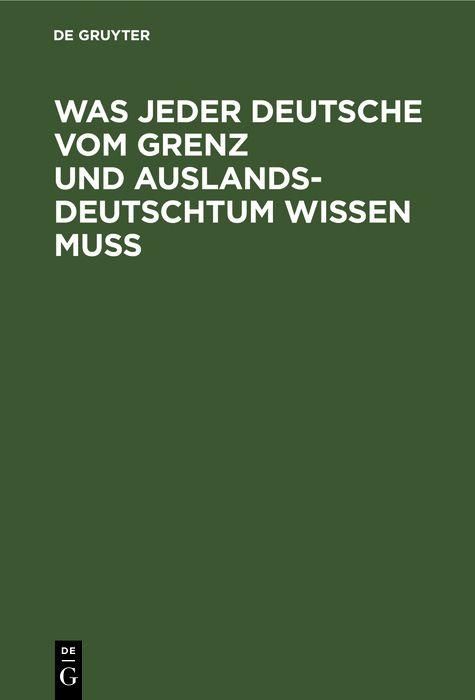 Produktbild: Was jeder Deutsche vom Grenz und Auslandsdeutschtum wissen mu&szlig;