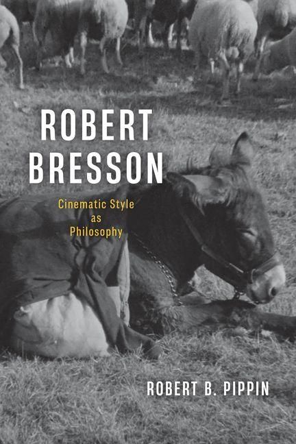 Produktbild: Robert Bresson - Cinematic Style as Philosophy