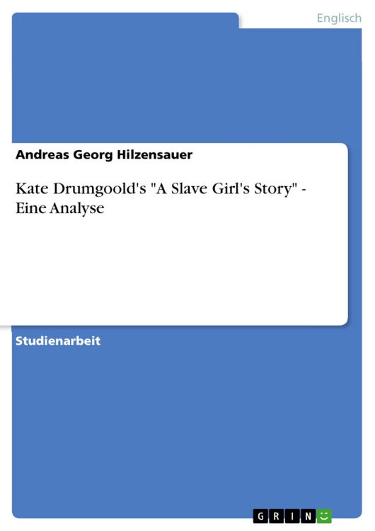 Produktbild: Kate Drumgoold's "A Slave Girl's Story" - Eine Analyse