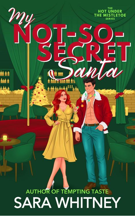 Produktbild: My Not-So-Secret Santa: A Hot Holiday Romance (Hot Under the Mistletoe, #3)