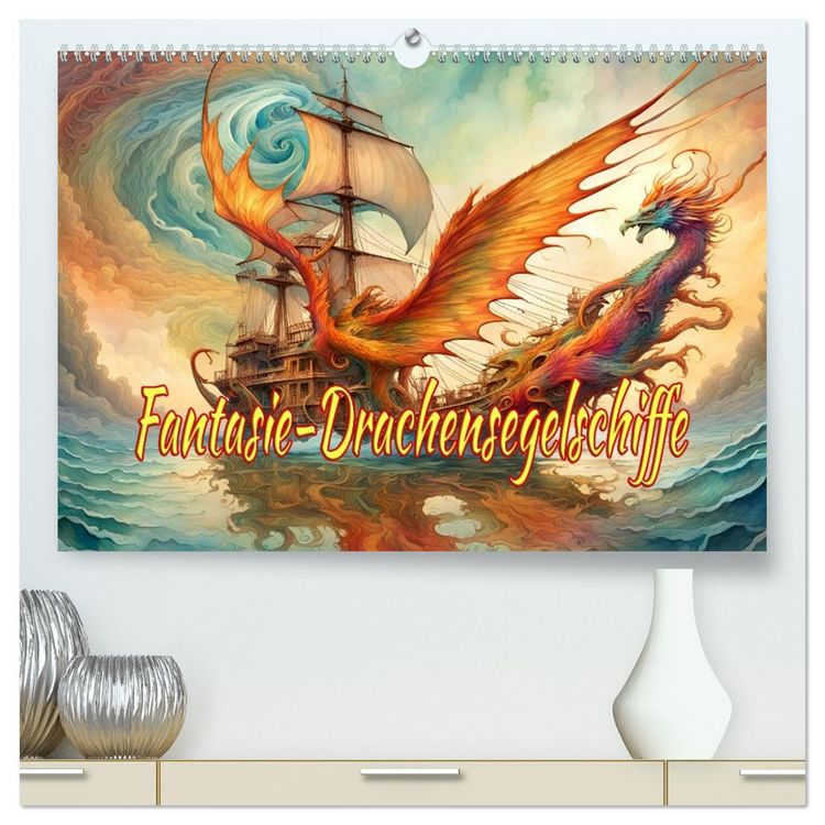 Produktbild: Fantasie-Drachensegelschiffe (hochwertiger Premium Wandkalender 2026 DIN A2 quer), Kunstdruck in Hochglanz