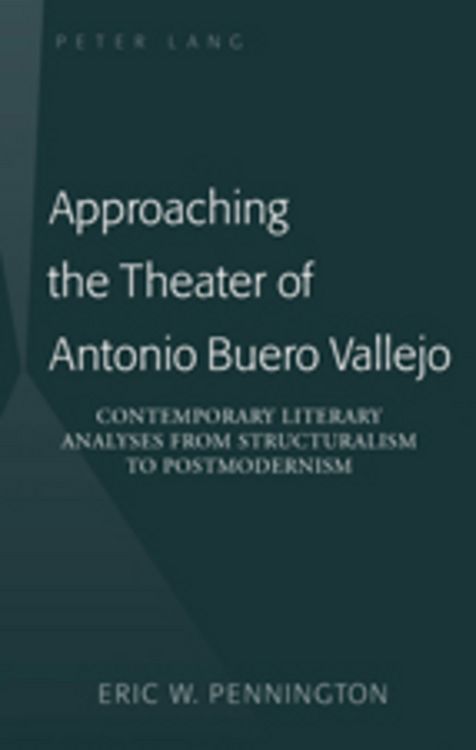Produktbild: Approaching the Theater of Antonio Buero Vallejo