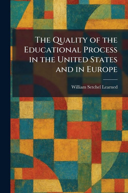 Produktbild: The Quality of the Educational Process in the United States and in Europe