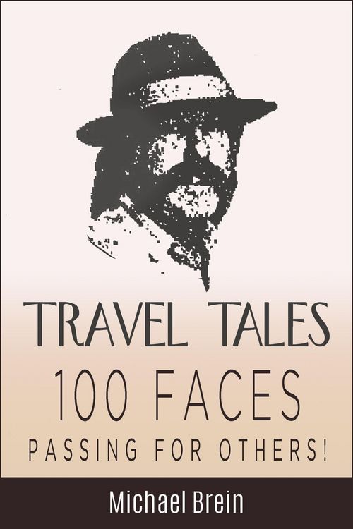 Produktbild: Travel Tales: 100 Faces - Passing for Others! (True Travel Tales)