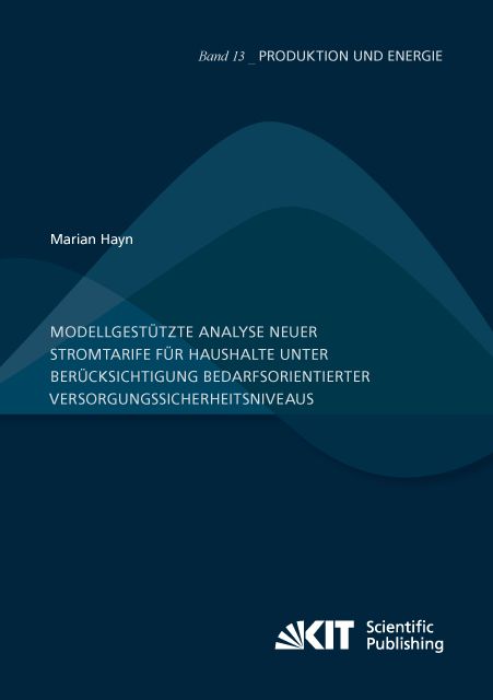 Produktbild: Modellgest&uuml;tzte Analyse neuer Stromtarife f&uuml;r Haushalte unter Ber&uuml;cksichtigung bedarfsorientierter Versorgungssicherheitsniveaus