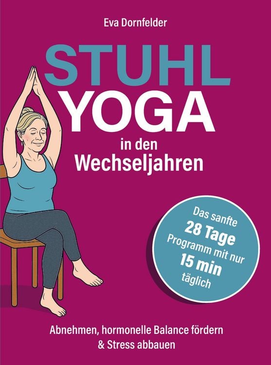 Produktbild: Stuhlyoga in den Wechseljahren: Effektiv abnehmen, Hitzewallungen lindern & Stress abbauen