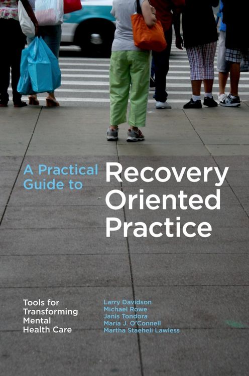 Produktbild: A Practical Guide to Recovery-Oriented Practice: Tools for Transforming Mental Health Care
