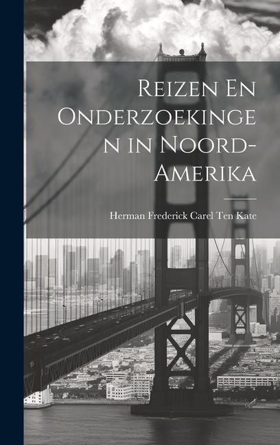 Produktbild: Reizen En Onderzoekingen in Noord-Amerika