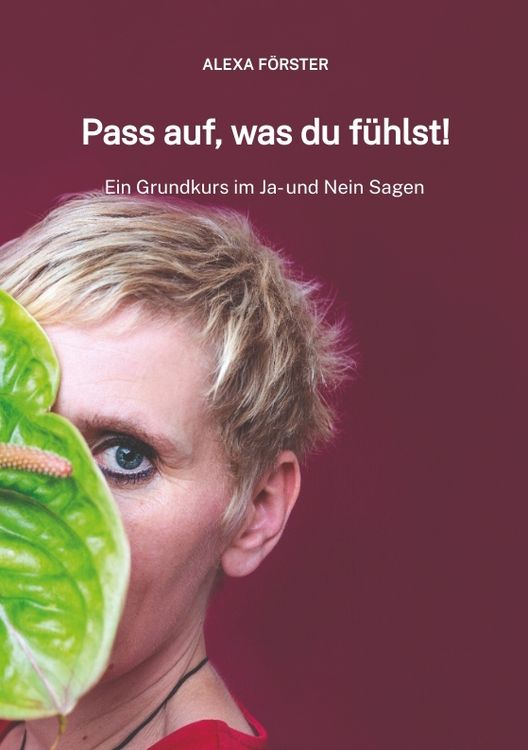 Pass auf, was du fühlst!