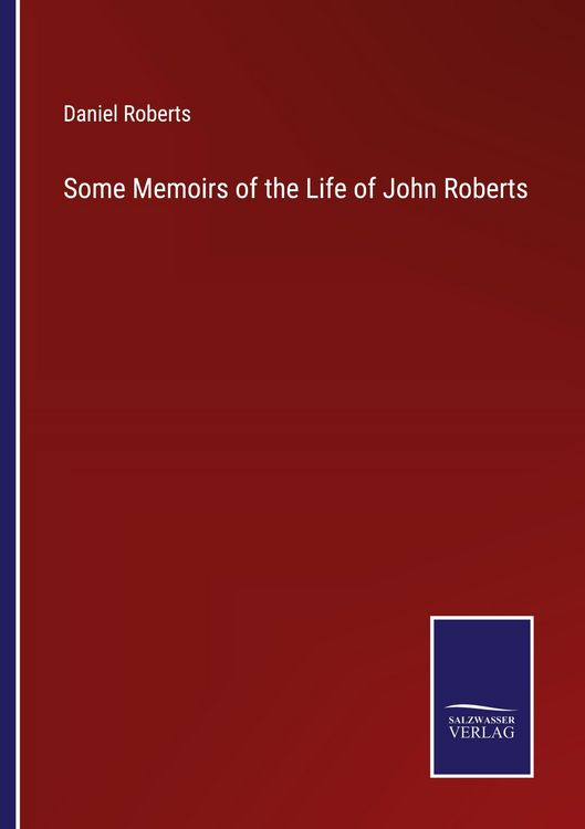 Produktbild: Some Memoirs of the Life of John Roberts