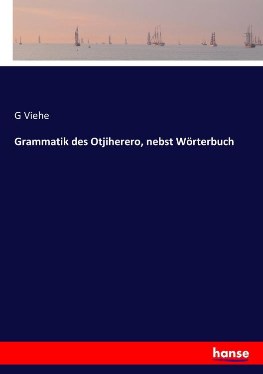 Produktbild: Grammatik des Otjiherero, nebst W&ouml;rterbuch