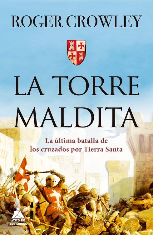 Produktbild: La torre Maldita : la &uacute;ltima batalla de los cruzados por Tierra Santa