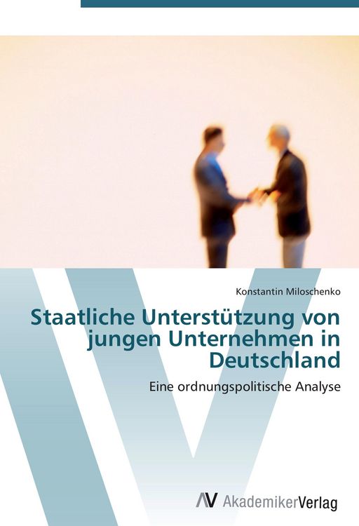 Produktbild: Staatliche Unterst&uuml;tzung von jungen Unternehmen in Deutschland
