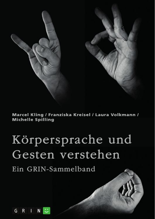 Produktbild: K&ouml;rpersprache und Gesten verstehen. Die Bedeutung der nonverbalen Kommunikation und ein interkultureller Vergleich