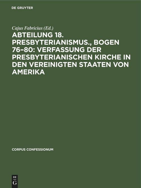 Produktbild: Abteilung 18. Presbyterianismus., Bogen 76-80: Verfassung der Presbyterianischen Kirche in den Vereinigten Staaten von Amerika