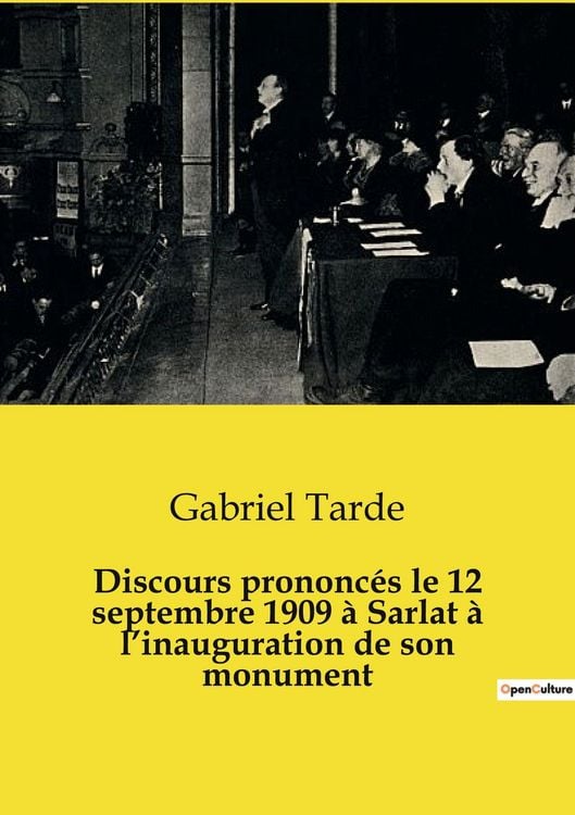 Produktbild: Discours prononc&eacute;s le 12 septembre 1909 &agrave; Sarlat &agrave; l'inauguration de son monument