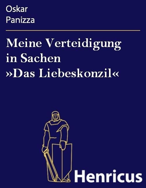Produktbild: Meine Verteidigung in Sachen &raquo;Das Liebeskonzil&laquo;