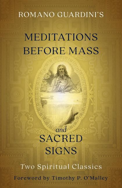 Produktbild: Romano Guardini's Meditations Before Mass and Sacred Signs