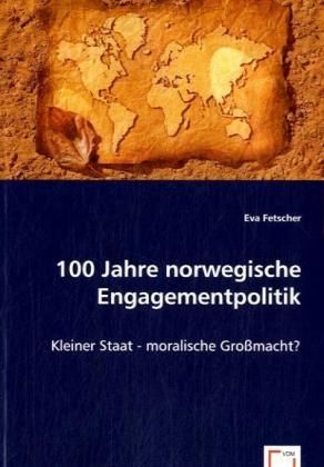 Produktbild: Fetscher, E: 100 Jahre norwegische Engagementpolitik