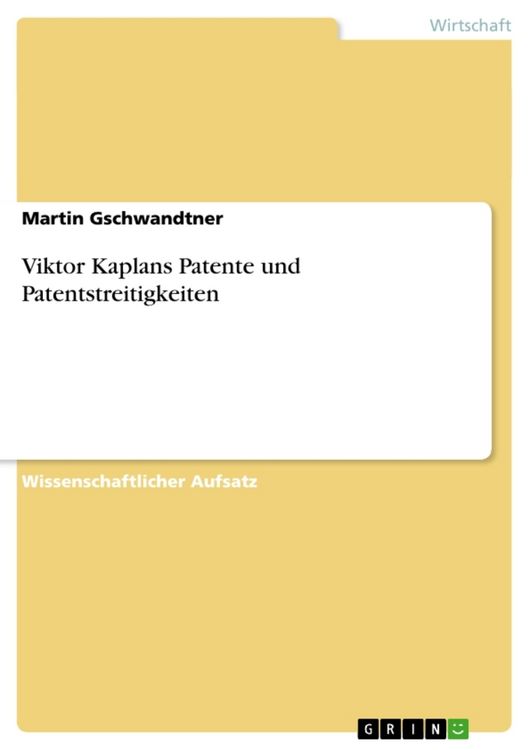 Produktbild: Viktor Kaplans Patente und Patentstreitigkeiten