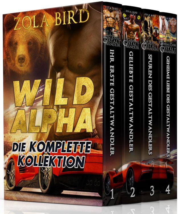 Produktbild: Wild Alpha - B&uuml;cher 1-4: Eine Shapeshifter Romanze (Wild Alpha Shifter Mates)