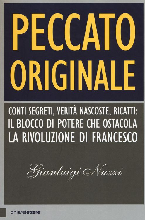 Produktbild: Peccato originale. Conti segreti, verit&agrave; nascoste, ricatti: il blocco di potere che ostacola la rivoluzione di Francesco