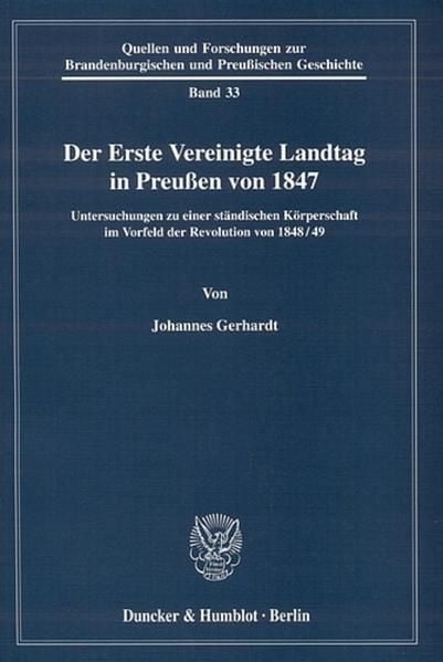 Produktbild: Der Erste Vereinigte Landtag in Preu&szlig;en von 1847.